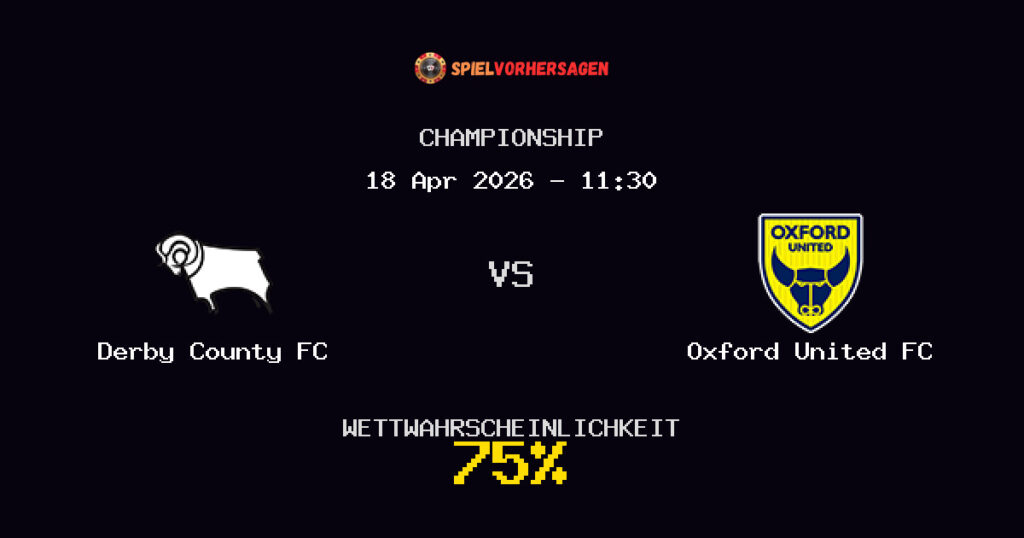 Derby County FC vs Oxford United FC Spielvorhersage - Championship - Wett-Tipps