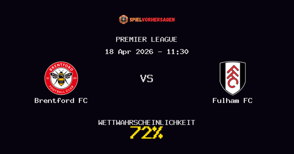 Brentford FC vs Fulham FC Spielvorhersage - Premier League - Wett-Tipps