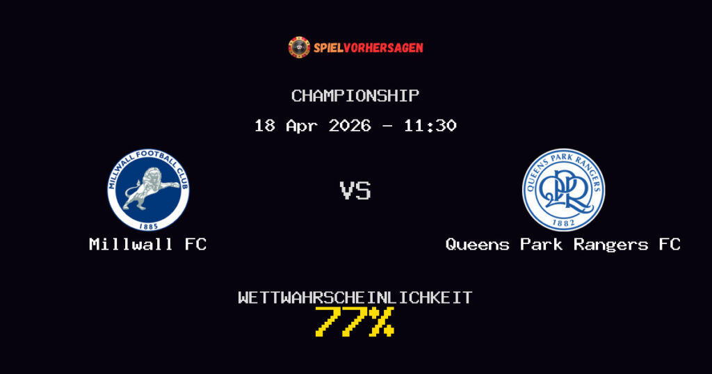 Millwall FC vs Queens Park Rangers FC Spielvorhersage - Championship - Wett-Tipps