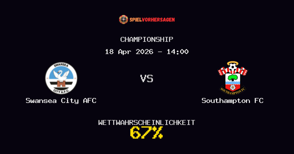 Swansea City AFC vs Southampton FC Spielvorhersage - Championship - Wett-Tipps