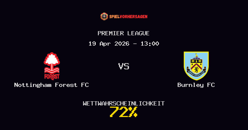 Nottingham Forest FC vs Burnley FC Spielvorhersage - Premier League - Wett-Tipps
