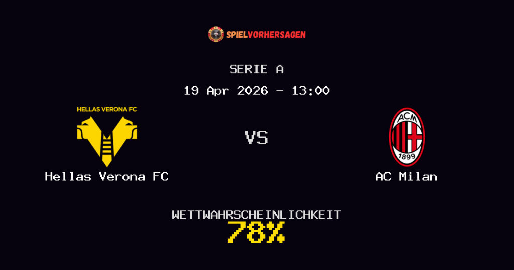 Hellas Verona FC vs AC Milan Spielvorhersage - Serie A - Wett-Tipps
