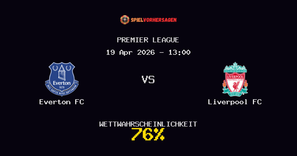 Everton FC vs Liverpool FC Spielvorhersage - Premier League - Wett-Tipps