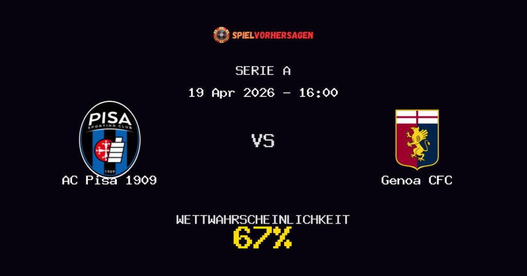 AC Pisa 1909 vs Genoa CFC Spielvorhersage - Serie A - Wett-Tipps