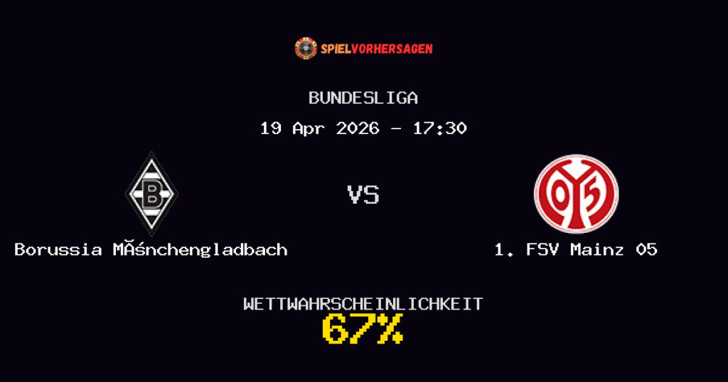 Borussia Mönchengladbach vs 1. FSV Mainz 05 Spielvorhersage - Bundesliga - Wett-Tipps