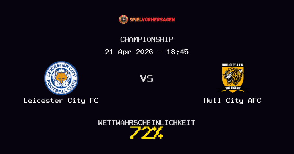 Leicester City FC vs Hull City AFC Spielvorhersage - Championship - Wett-Tipps