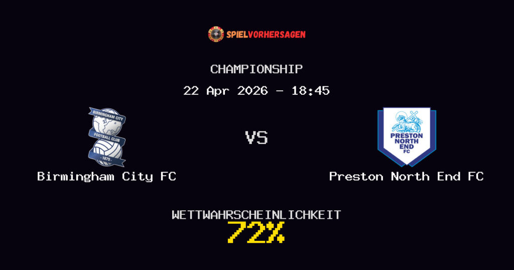 Birmingham City FC vs Preston North End FC Spielvorhersage - Championship - Wett-Tipps