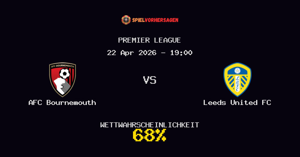 AFC Bournemouth vs Leeds United FC Spielvorhersage - Premier League - Wett-Tipps