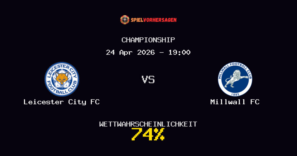 Leicester City FC vs Millwall FC Spielvorhersage - Championship - Wett-Tipps
