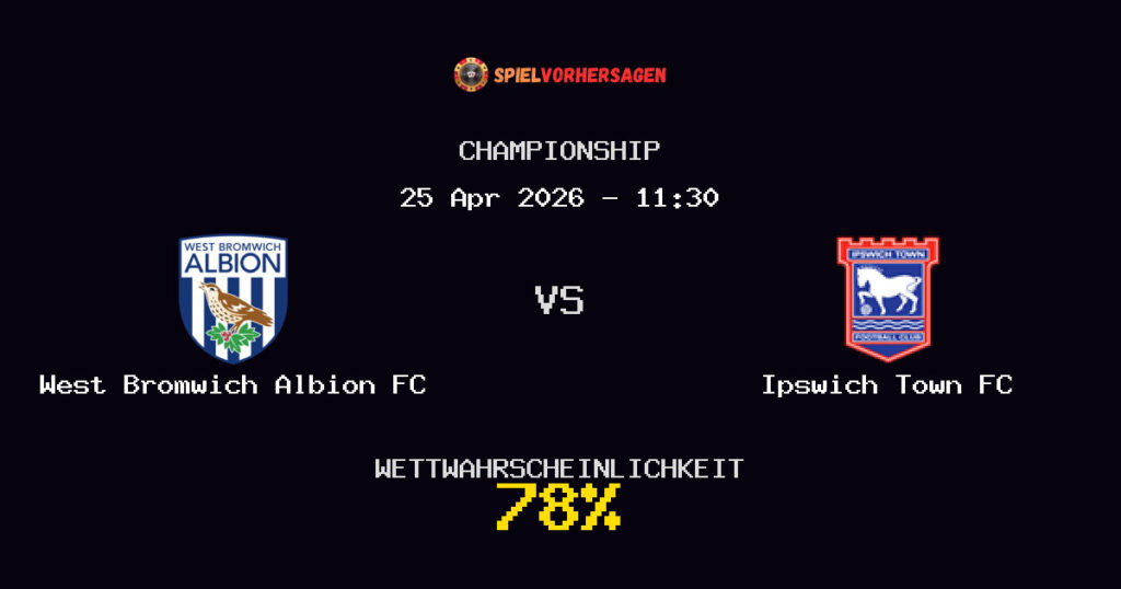 West Bromwich Albion FC vs Ipswich Town FC Spielvorhersage - Championship - Wett-Tipps