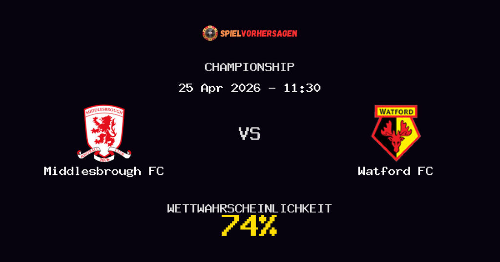 Middlesbrough FC vs Watford FC Spielvorhersage - Championship - Wett-Tipps