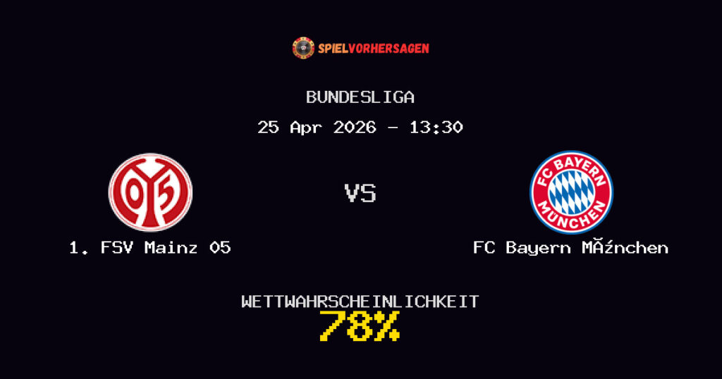1. FSV Mainz 05 vs FC Bayern München Spielvorhersage - Bundesliga - Wett-Tipps