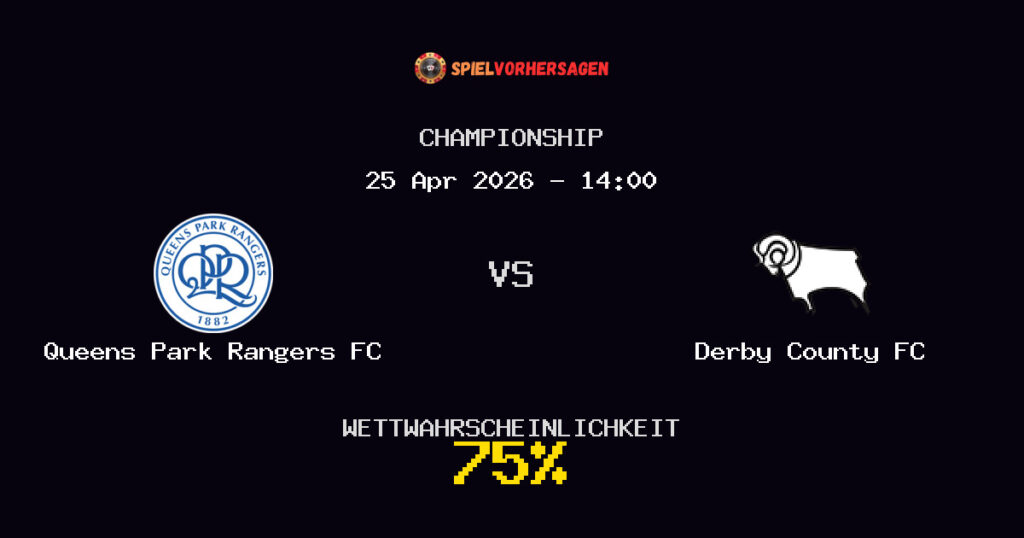 Queens Park Rangers FC vs Derby County FC Spielvorhersage - Championship - Wett-Tipps