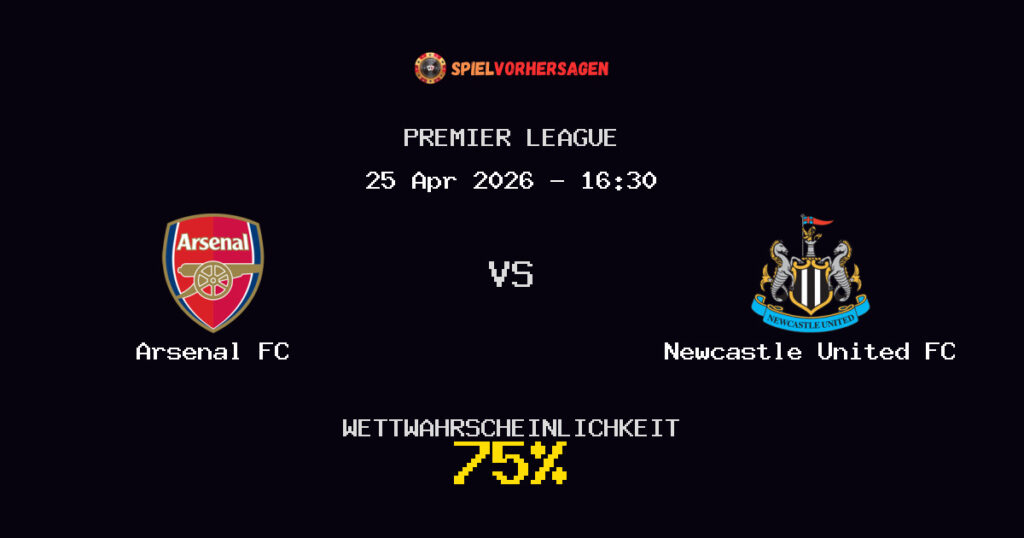Arsenal FC vs Newcastle United FC Spielvorhersage - Premier League - Wett-Tipps
