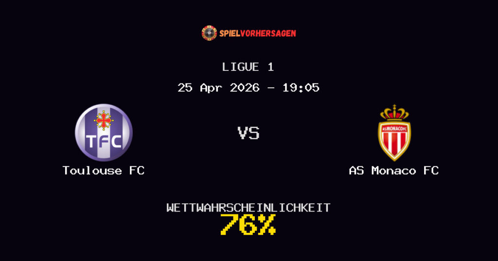 Toulouse FC vs AS Monaco FC Spielvorhersage - Ligue 1 - Wett-Tipps