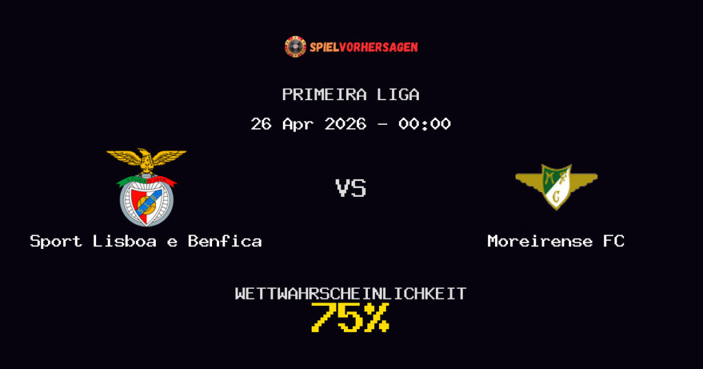 Sport Lisboa e Benfica vs Moreirense FC Spielvorhersage - Primeira Liga - Wett-Tipps