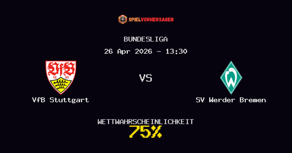 VfB Stuttgart vs SV Werder Bremen Spielvorhersage - Bundesliga - Wett-Tipps