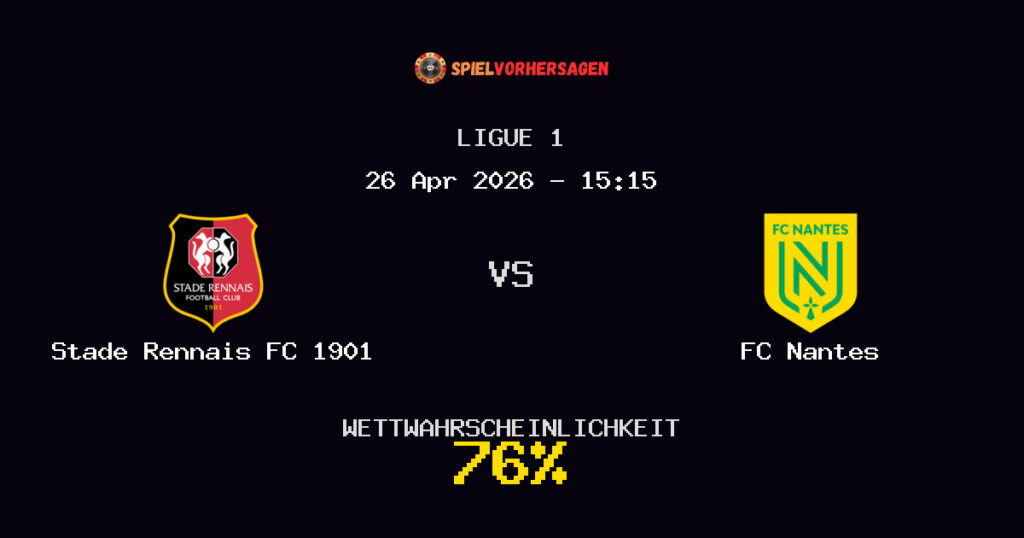 Stade Rennais FC 1901 vs FC Nantes Spielvorhersage - Ligue 1 - Wett-Tipps