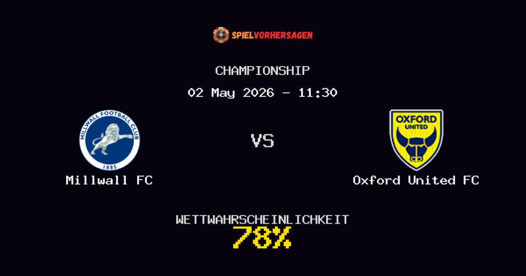 Millwall FC vs Oxford United FC Spielvorhersage - Championship - Wett-Tipps