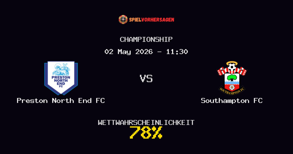 Preston North End FC vs Southampton FC Spielvorhersage - Championship - Wett-Tipps