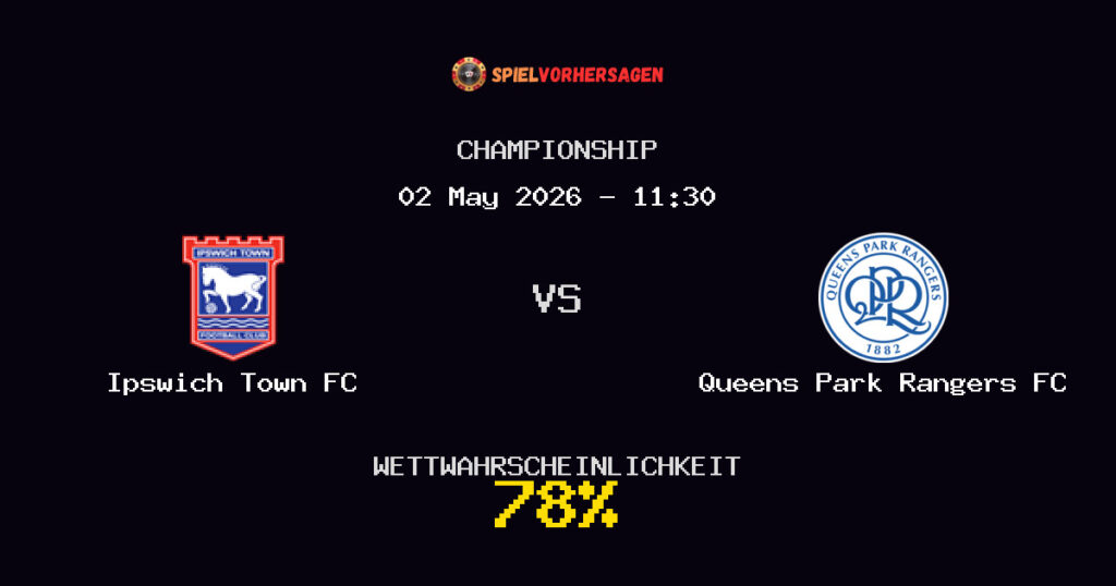 Ipswich Town FC vs Queens Park Rangers FC Spielvorhersage - Championship - Wett-Tipps
