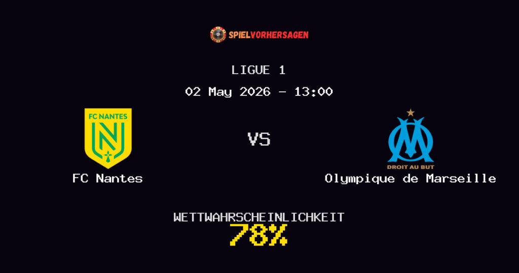 FC Nantes vs Olympique de Marseille Spielvorhersage - Ligue 1 - Wett-Tipps