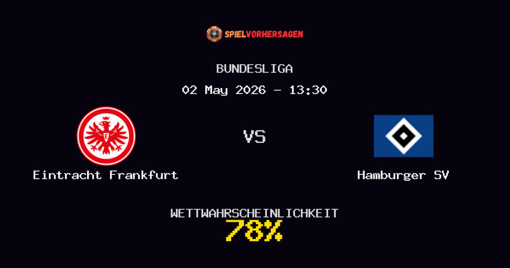 Eintracht Frankfurt vs Hamburger SV Spielvorhersage - Bundesliga - Wett-Tipps