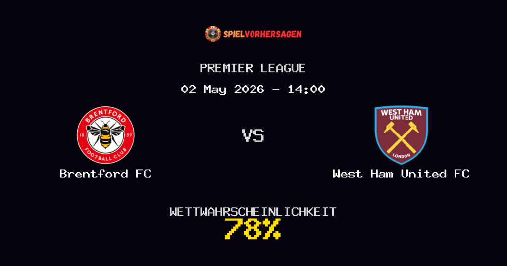 Brentford FC vs West Ham United FC Spielvorhersage - Premier League - Wett-Tipps