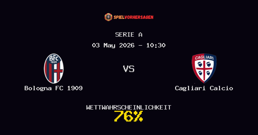 Bologna FC 1909 vs Cagliari Calcio Spielvorhersage - Serie A - Wett-Tipps