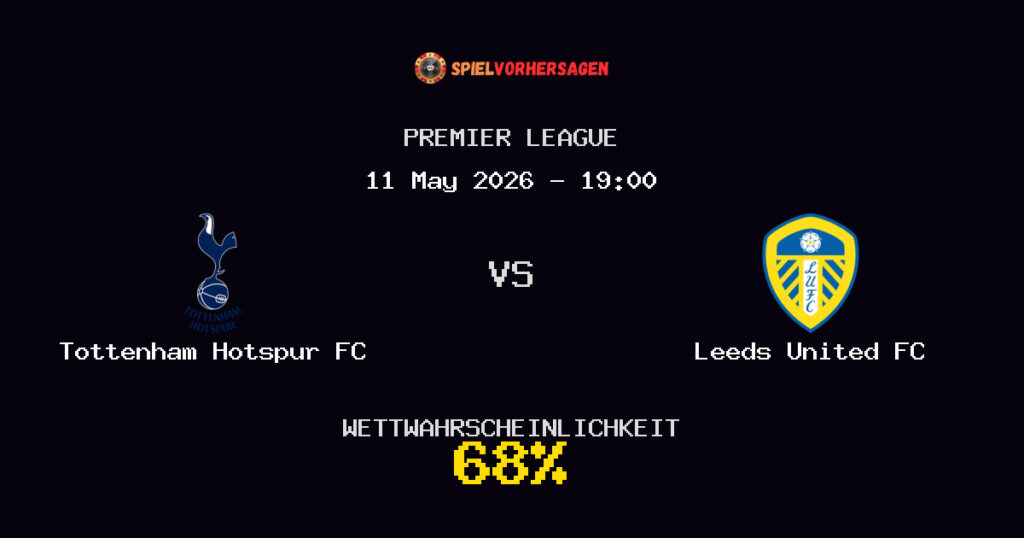 Tottenham Hotspur FC vs Leeds United FC Spielvorhersage - Premier League - Wett-Tipps