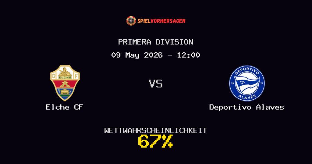 Elche CF vs Deportivo Alaves Spielvorhersage - Primera Division - Wett-Tipps