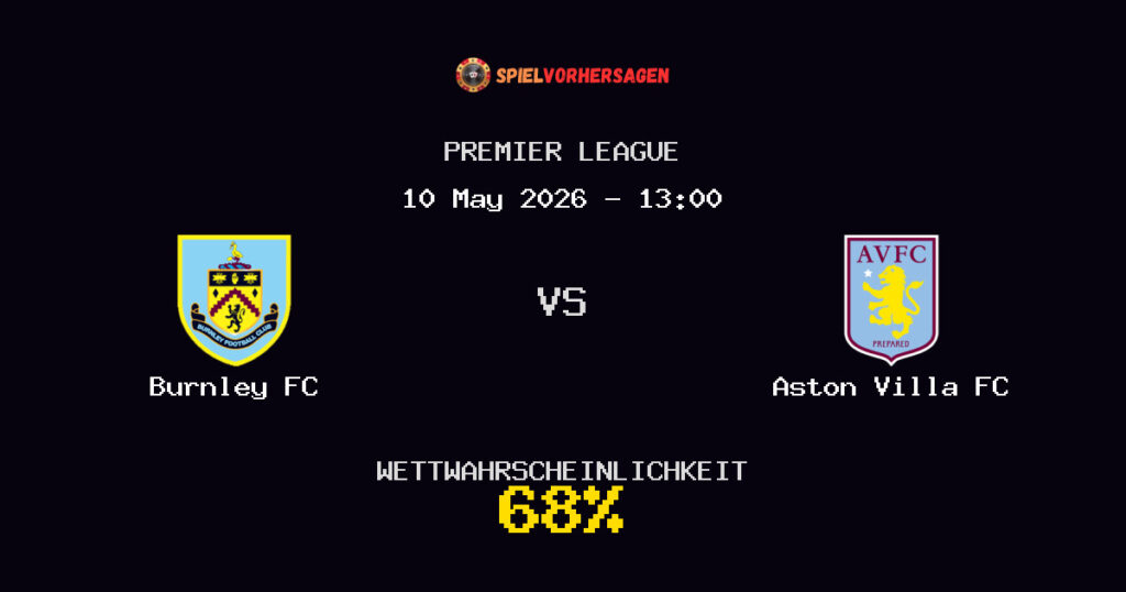 Burnley FC vs Aston Villa FC Spielvorhersage - Premier League - Wett-Tipps