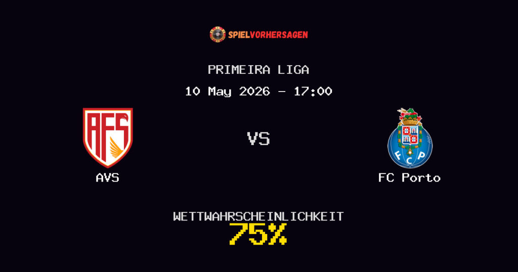 AVS vs FC Porto Spielvorhersage - Primeira Liga - Wett-Tipps
