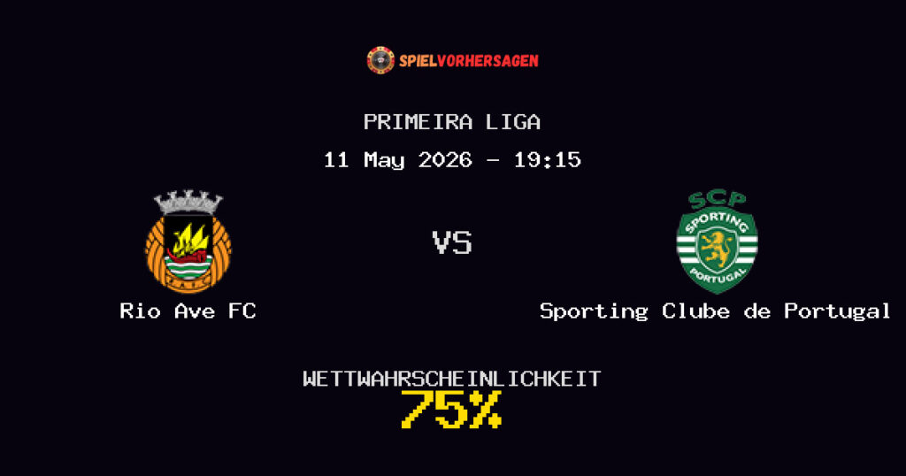 Rio Ave FC vs Sporting Clube de Portugal Spielvorhersage - Primeira Liga - Wett-Tipps
