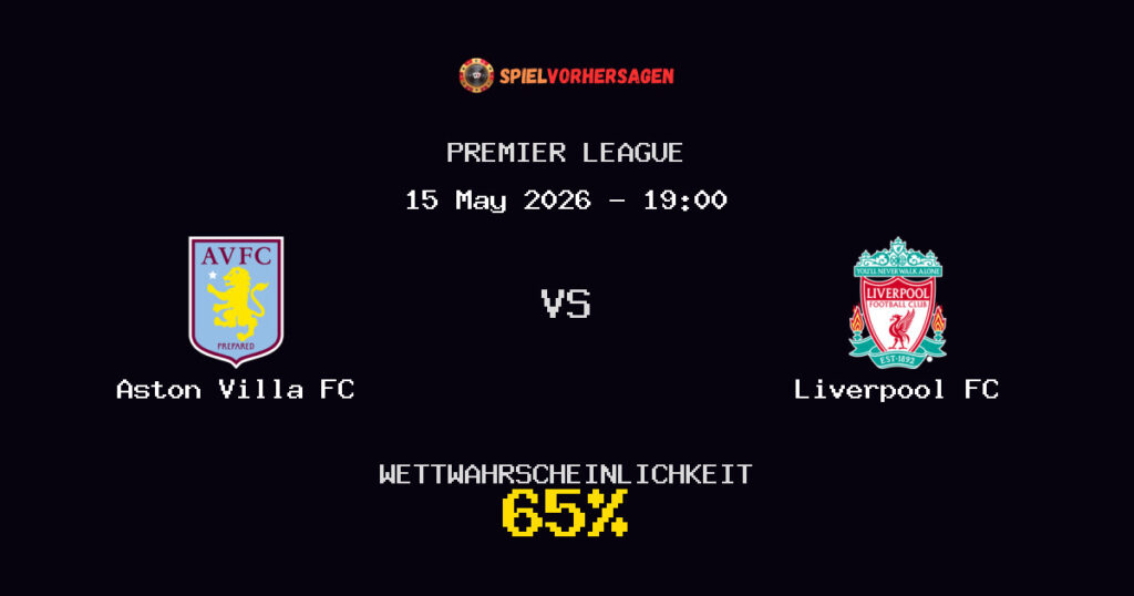 Aston Villa FC vs Liverpool FC Spielvorhersage - Premier League - Wett-Tipps