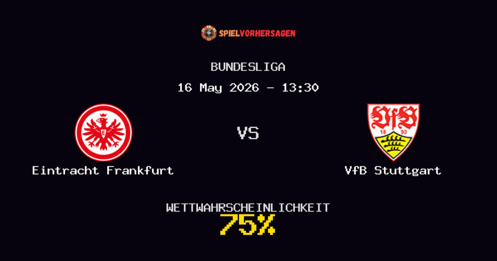 Eintracht Frankfurt vs VfB Stuttgart Spielvorhersage - Bundesliga - Wett-Tipps