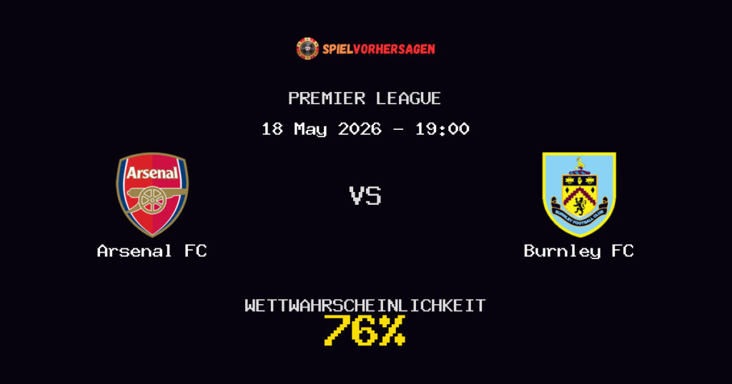 Arsenal FC vs Burnley FC Spielvorhersage - Premier League - Wett-Tipps