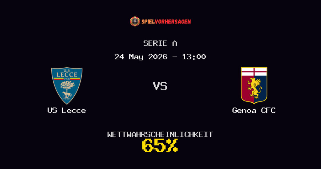 US Lecce vs Genoa CFC Spielvorhersage - Serie A - Wett-Tipps