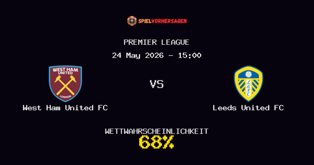 West Ham United FC vs Leeds United FC Spielvorhersage - Premier League - Wett-Tipps