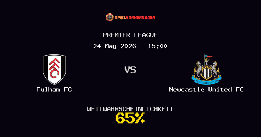 Fulham FC vs Newcastle United FC Spielvorhersage - Premier League - Wett-Tipps