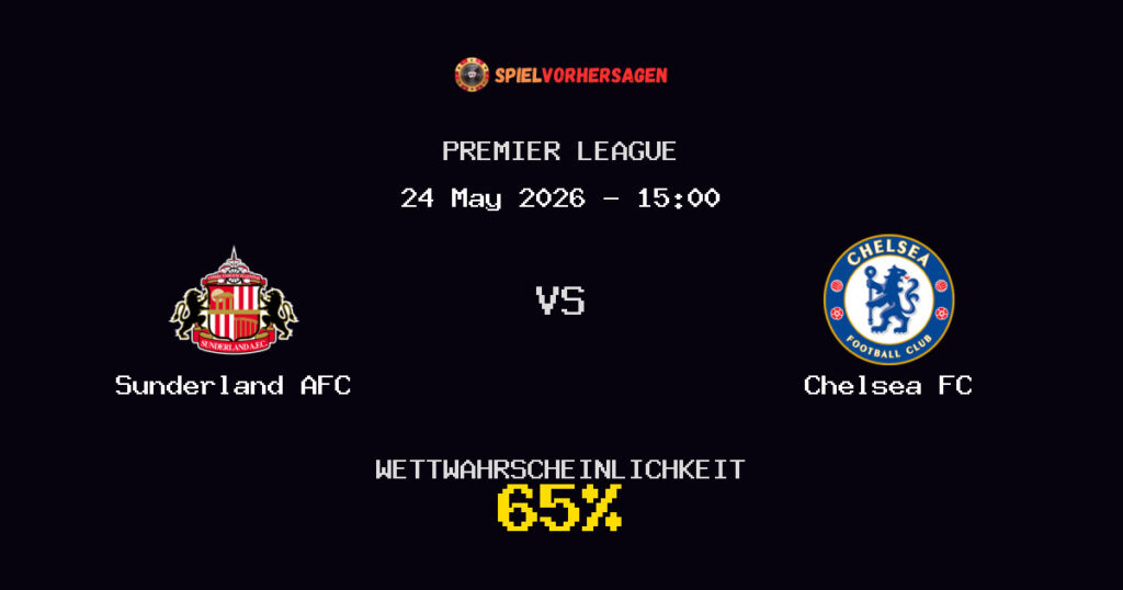 Sunderland AFC vs Chelsea FC Spielvorhersage - Premier League - Wett-Tipps