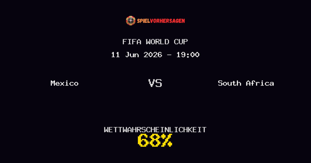 Mexico vs South Africa Spielvorhersage - FIFA World Cup - Wett-Tipps