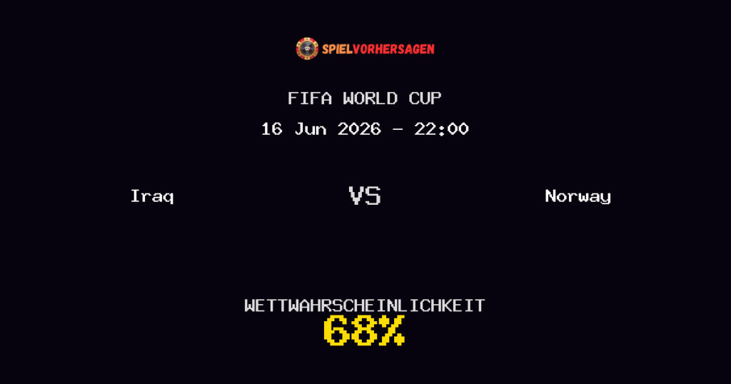 Iraq vs Norway Spielvorhersage - FIFA World Cup - Wett-Tipps
