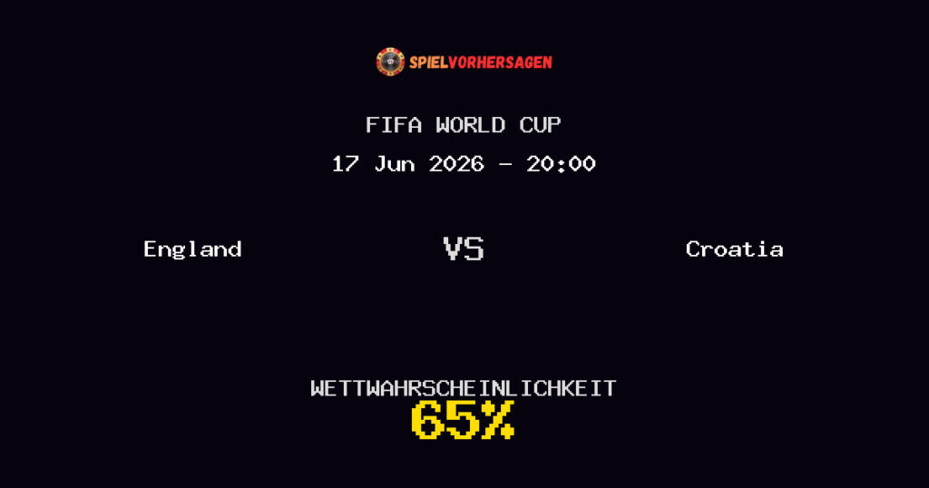 England vs Croatia Spielvorhersage - FIFA World Cup - Wett-Tipps