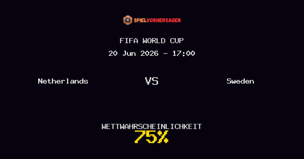 Netherlands vs Sweden Spielvorhersage - FIFA World Cup - Wett-Tipps