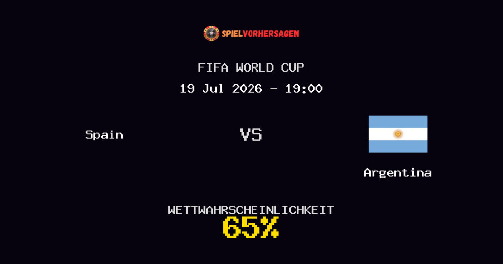 Spain vs Argentina Spielvorhersage - FIFA World Cup - Wett-Tipps