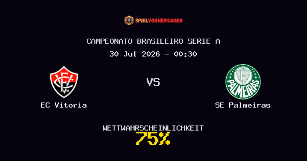 EC Vitoria vs SE Palmeiras Spielvorhersage - Campeonato Brasileiro Serie A - Wett-Tipps