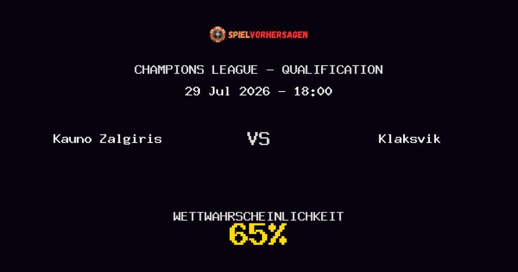 Kauno Zalgiris vs Klaksvik Spielvorhersage - Champions League - Qualification - Wett-Tipps
